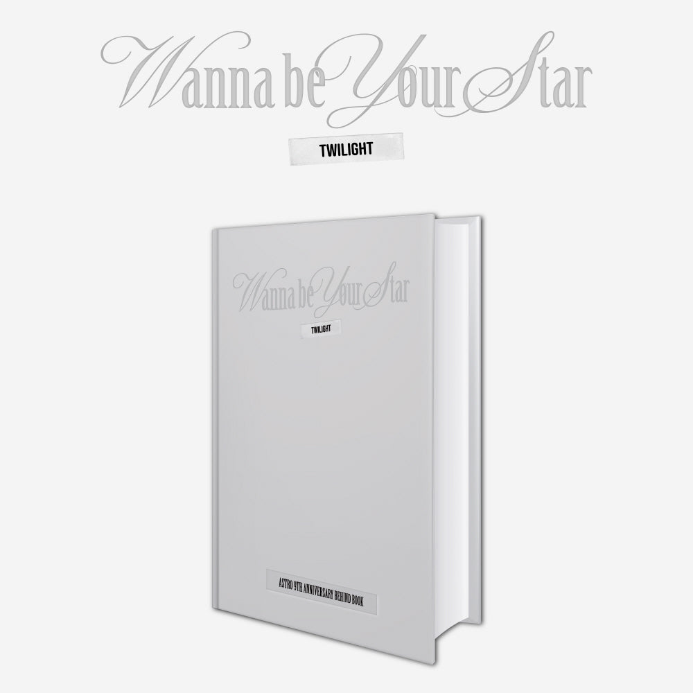 ASTRO 9TH ANNIVERSARY BEHIND BOOK [Wanna be your Star : Twilight