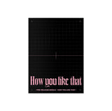 BLACKPINK - How You Like That (Special Edition) Album+Store Gift