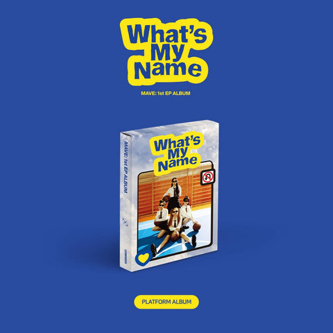 MAVE: - MAVE: 1st EP 'What's My Name' (Platform ver.)