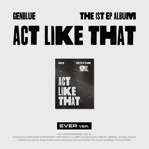 GENBLUE - ACT LIKE THAT [EVER MUSIC VER.]