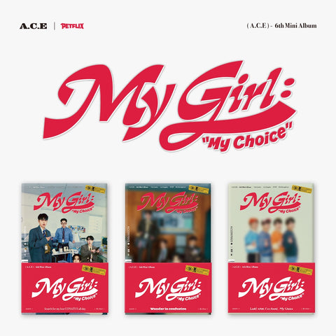 A.C.E ACE - 6th Mini Album My Girl : My Choice POCA ALBUM 3 versions SET