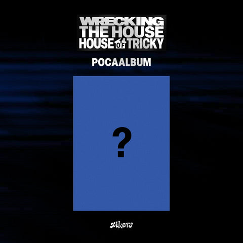 xikers - HOUSE OF TRICKY : WRECKING THE HOUSE [POCAALBUM]