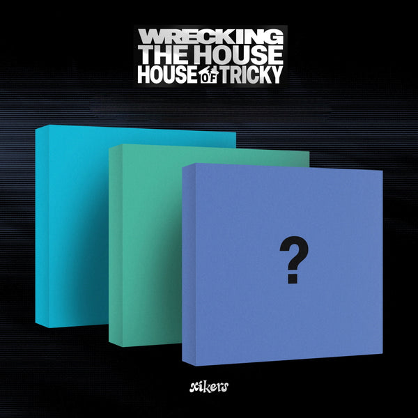 xikers - 6th Mini Album HOUSE OF TRICKY : WRECKING THE HOUSE