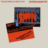 TWS - 2nd Single Album TO US Weverse Albums Ver.