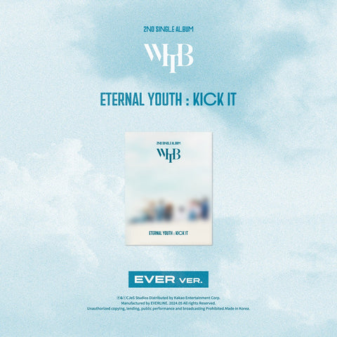WHIB - 2nd Single Album Eternal Youth : Kick It Ever version