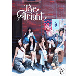 Ive - Japan 3rd EP Be Alright Limited Edition Type I CD+Blu-ray