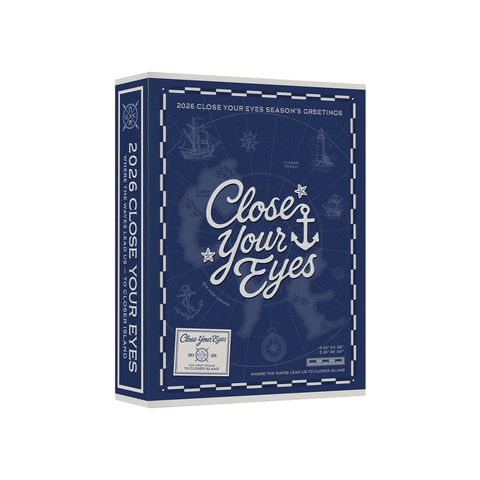 CLOSE YOUR EYES 2026 SEASON'S GREETINGS + Pre-Order Gift
