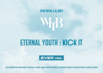 WHIB - 2nd Single Album Eternal Youth : Kick It Ever version