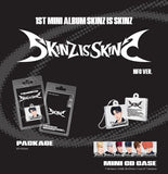SKINZ - 1st Mini Album SKINZ IS SKINZ [NFC Ver.]