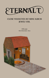 CLOSE YOUR EYES - 1st Mini Album ETERNALT [JEWEL Ver.]