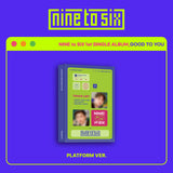 NINE to SIX  - 1st Single Album GOOD TO YOU [Platform Album]