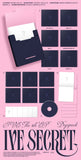 [STARSHIP SQUARE EXCLUSIVE POB] IVE - IVE SECRET [3 Ver. SET + 6 DIGIPACK SET] 9Album+Pre-Order Gift