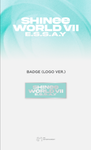[PRE-ORDER] 2025 SHINee WORLD Ⅶ 'E.S.S.A.Y' Official MD - BADGE (LOGO VER.)