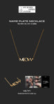 [PRE-ORDER] MEOVV 1st EP OFFICIAL MERCH - NAME PLATE NECKLACE