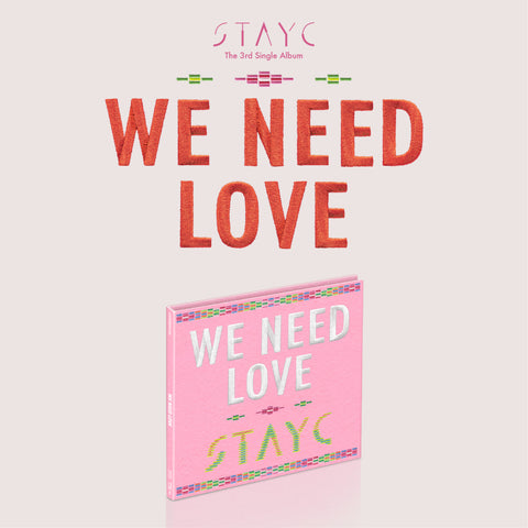 STAYC - WE NEED LOVE Digipack Ver. (3rd Single Album) CD