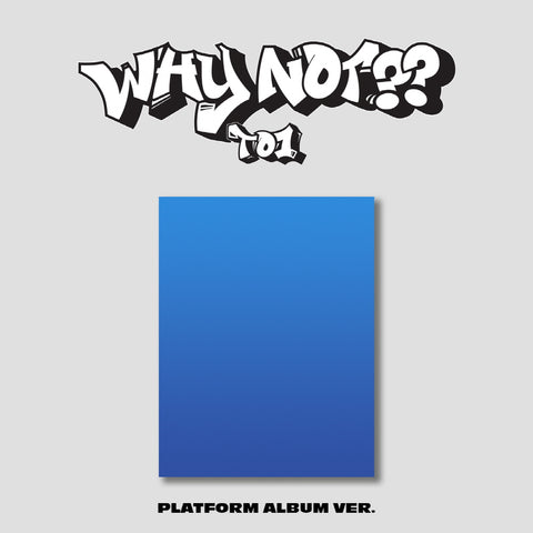 TO1 - WHY NOT?? [PLATFORM ALBUM VER.] (3rd Mini Album)