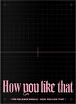 BLACKPINK - How You Like That (Special Edition) Album+Hologram Photocard+Double Side Photocards SET