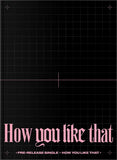BLACKPINK - How You Like That (Special Edition) Album+Hologram Photocard+Double Side Photocards SET