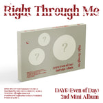 DAY6 EVEN OF DAY - Right Through Me (2nd Mini Album) +Extra Photocards Set