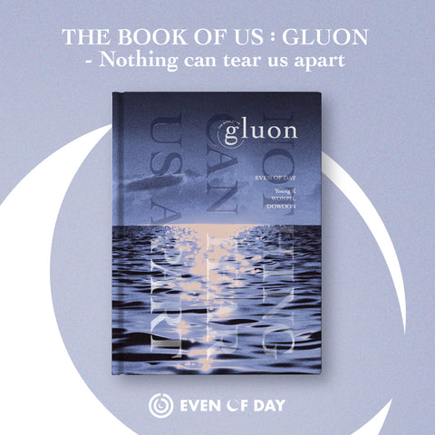 DAY6 EVEN OF DAY - The Book of Us : Gluon - Nothing can tear us apart Album
