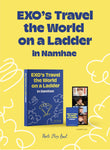 EXO - EXO's Travel the World On a Ladder in Namhae Photo Story Book